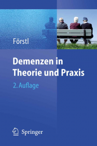 Demenzen in Theorie und Praxis (Hans Förstl). 2009.