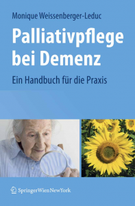 Palliativpflege bei Demenz (Monique Weissenberger-Leduc). 2009.